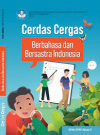Image of CERDAS CERGAS BERBAHASA DAN BERSASTRA INDONESIA KELAS X