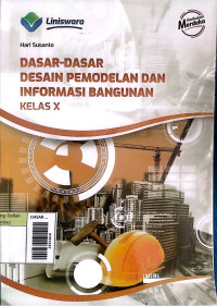 Image of DASAR - DASAR DESAIN PEMODELAN DAN INFORMASI BANGUNAN KELAS X