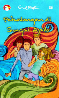 Image of PETUALANGAN DI SUNGAI AJAIB