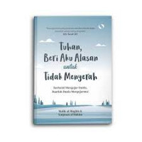 Image of tuhan beri aku alasan untuk tidak menyerah